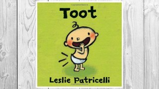 Download PDF Toot (Leslie Patricelli board books) FREE