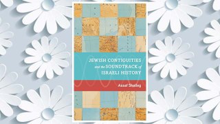 Download PDF Jewish Contiguities and the Soundtrack of Israeli History FREE