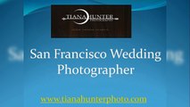 San Francisco Wedding Photographer - www.tianahunterphoto