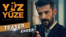 Yüz Yüze | Karakter Teaser - Ender
