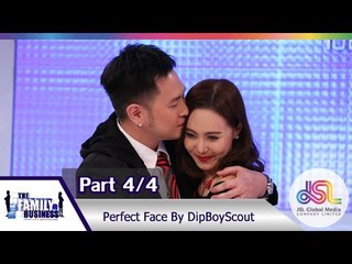The Family Business : Perfect Face By DipBoyScout [26 พ.ย. 58] (4/4) Full HD