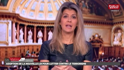 Adoption de la nouvelle loi pour lutter contre le terrorisme - Les matins du Sénat (23/10/2017)