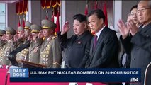 DAILY DOSE | U.S. may put nuclear bombers on 24-hour notice | Monday, October 23rd 2017