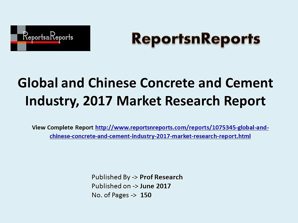 Concrete and Cement Market Global Trend, Profit and Key Manufacturers Analysis Report