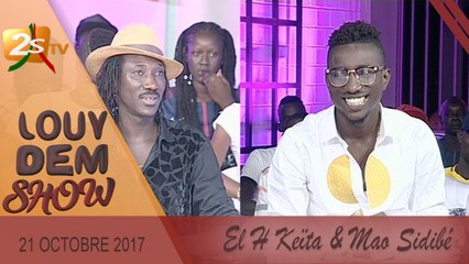 LOUY DEM SHOW AVEC EL H KEÏTA - DAME SÉNE - IDRISSA DIOP - MAO SIDIBÉ - 21 OCTOBRE 2017
