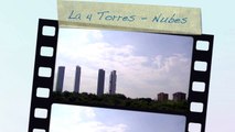 TIME LAPSE - CUATRO TORRES DE MADRID - NUBES EN EL CIELO