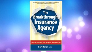 Download PDF The Breakthrough Insurance Agency: How to Multiply Your Income, Time and Fun FREE