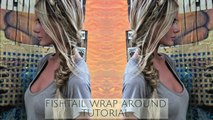 TUTORIAL | Wrap Around Fishtail Tutorial