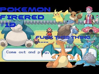 Let's Play Pokemon FireRed Episode 19: Ass ass ass ass