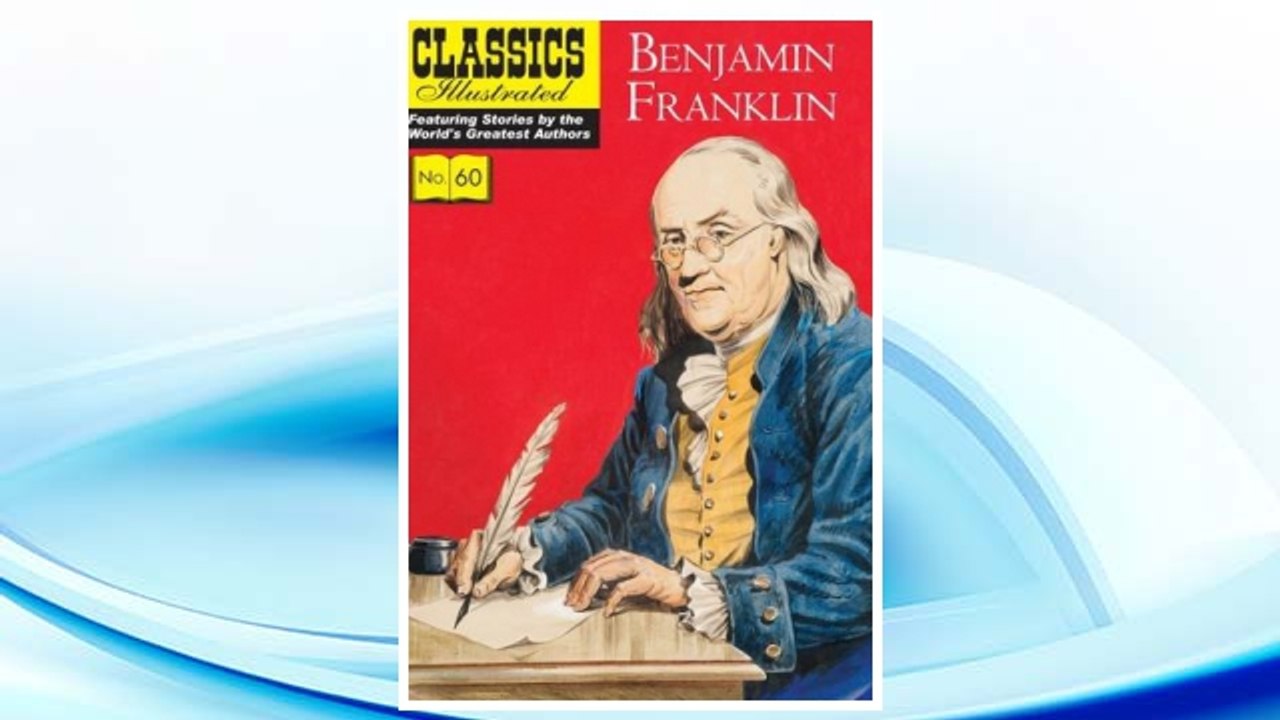 Download PDF Benjamin Franklin (Classics Illustrated) FREE