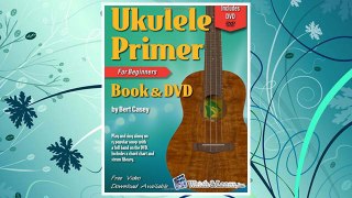 Download PDF Ukulele Primer Book for Beginners with DVD FREE