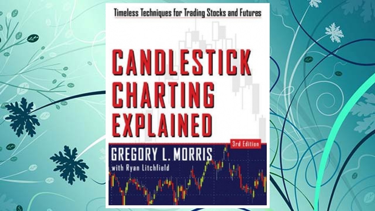 Download PDF Candlestick Charting Explained: Timeless Techniques for Trading Stocks and Futures FREE