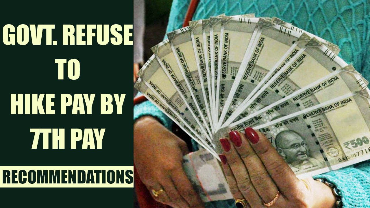 7th Pay Commission : Center refuse to increase pay according to recommendations | Oneindia News