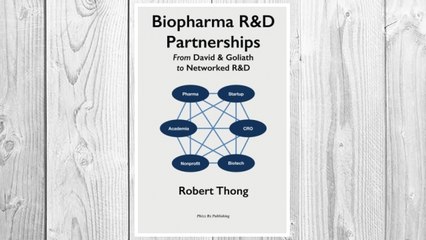 Download PDF Biopharma R&D Partnerships: From David & Goliath to Networked R&D FREE