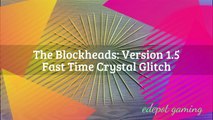 The Blockheads: v1.5 Fast Time Crystal Glitch