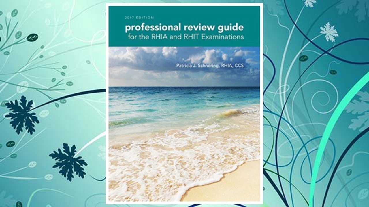 Download PDF Professional Review Guide for the RHIA and RHIT Examinations, 2017 Edition FREE