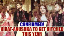 Virat Kohli all set to get married to Anushka Sharma | Oneindia News