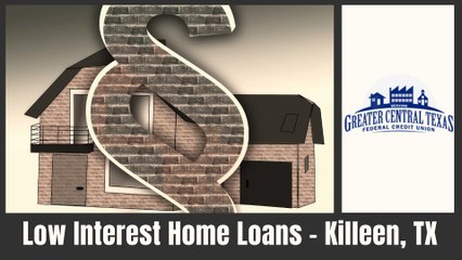 Low Interest Home Loans – Killeen, TX