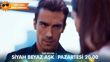 Siyah beyaz aşk 3   Bölüm Fragman