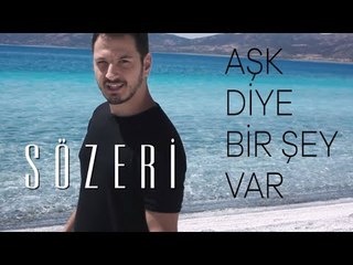 Sözeri - Aşk Diye Bir Şey Var