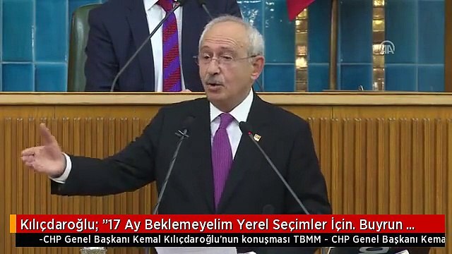 Kılıçdaroğlu: 17 Ay Beklemeyelim Yerel Seçimler İçin. Buyrun Gelin Seçimleri Erkene Alalım