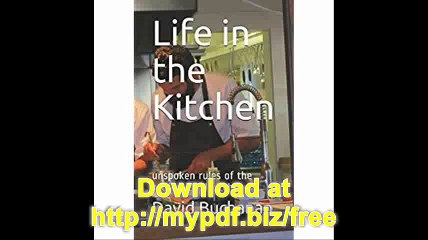 Life in the Kitchen unspoken rules of the professional kitchen