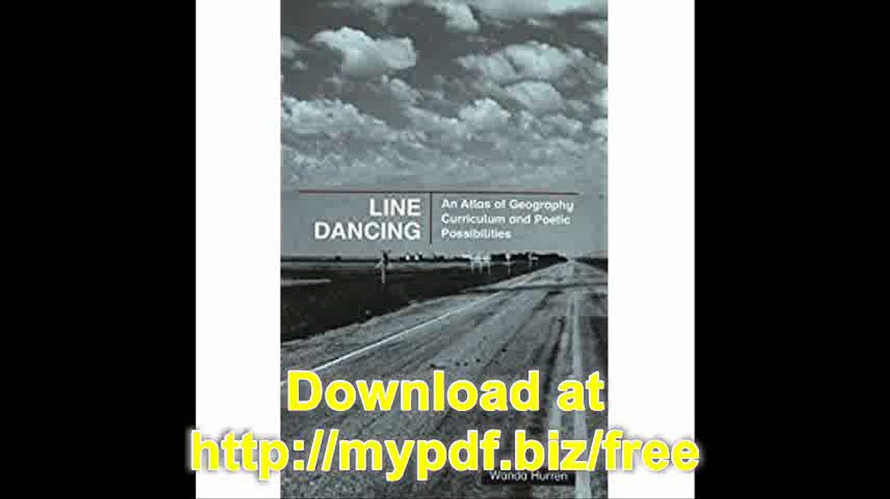 Line Dancing An Atlas of Geography Curriculum and Poetic Possibilities (Counterpoints)