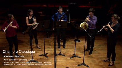 Kazimierz Machala | Folk Suite pour quintette à vent Anne-Cécile Cuniot, Junkal Salada, Théo Sarazin, Michaela Hrabankova et Lucien Julien-Laferrière