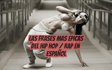 LAS FRASES MAS EPICAS DEL HIP HOP / RAP EN ESPAÑOL # 1 | 2017 |THE CHILIN