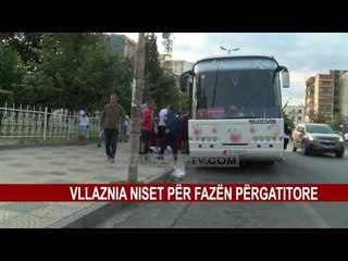 VLLAZNIA NISET PËR FAZËN PËRGATITORE