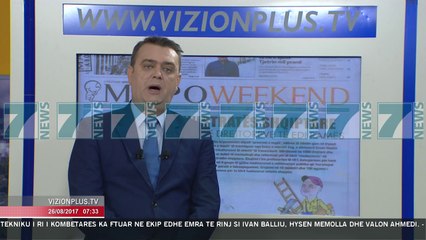 SHTYPI I DITES ME TITUJT E GAZETAVE E SHTUNE 26 GUSHT 2017 - News, Lajme - Kanali 7