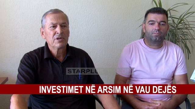 INVESTIMET NË ARSIM NË VAU DEJËS
