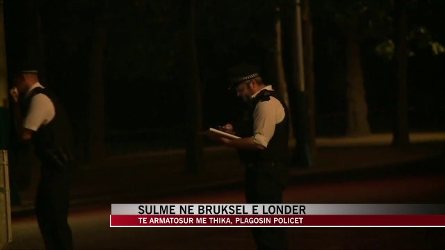 Sulme ne Londer dhe Bruksel - News, Lajme - Vizion Plus