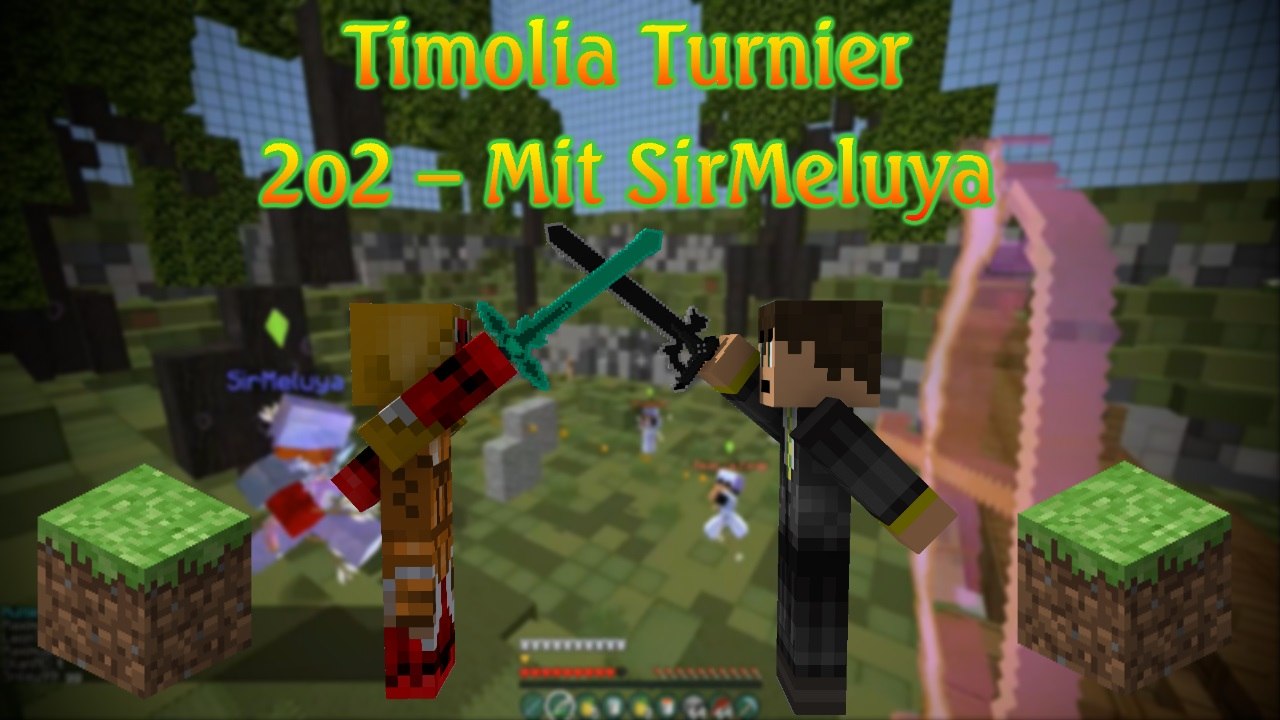 Timolia Turnier 2o2 - Mit SirMeluya
