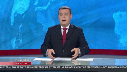 News Edition in Albanian Language - 27 Gusht 2017 - 15:00 - News, Lajme - Vizion Plus