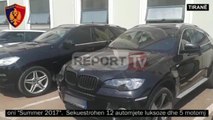 Report TV - Tiranë,sekuestrohen 17 automjete luksoze, procedohen 17 persona