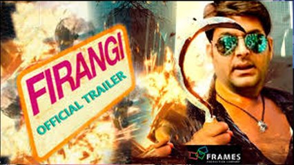 Firangi - Official Trailer - Kapil Sharma - Ishita Dutta - Monica Gill - Rajiev Dhingra