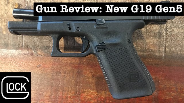 Glock 19 Gen 5 Handgun Review