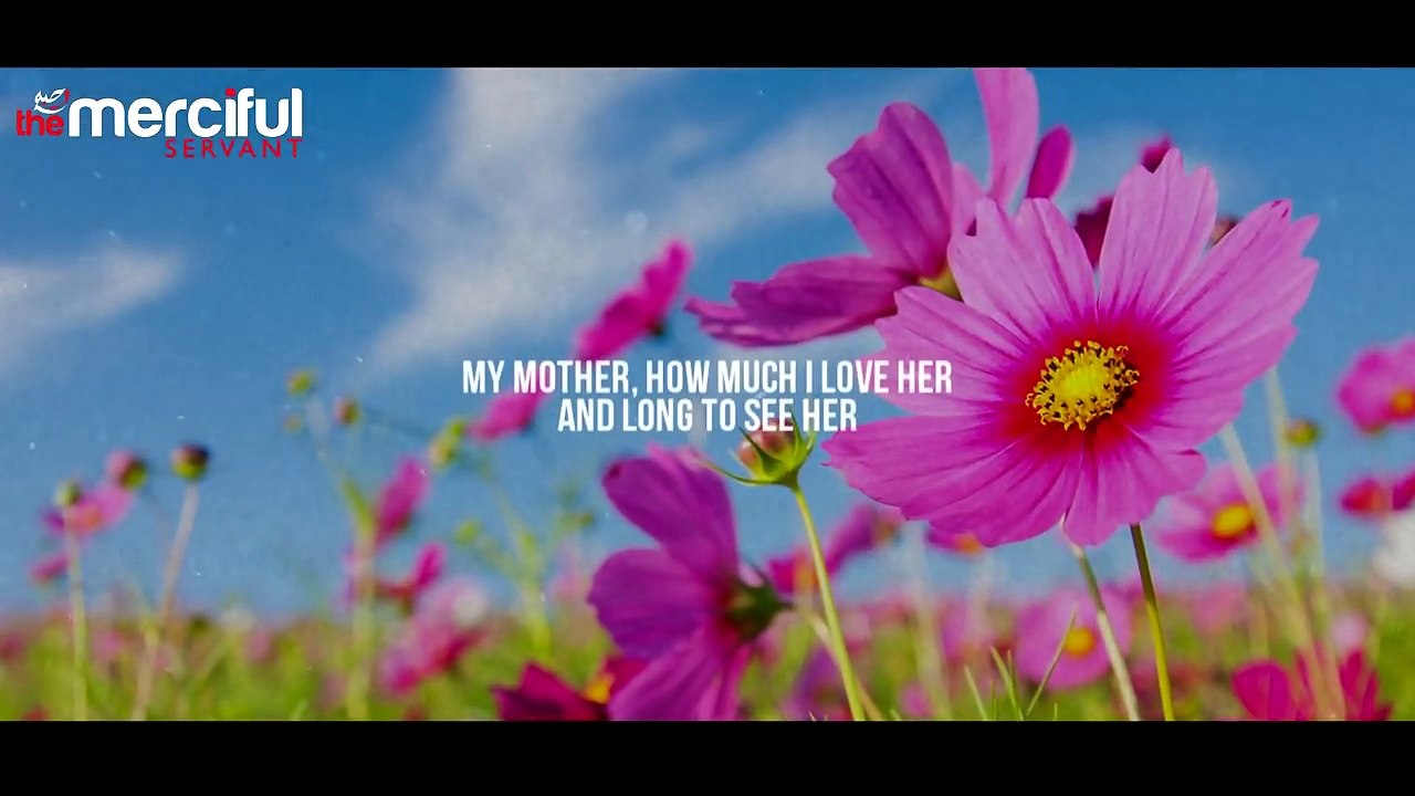 My Mother - How Much I Love Her - EXCLUSIVE NASHEED - Muhammad Al Muqit