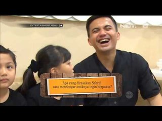 Cerita Syahrul Gunawan tentang anak yang sudah mulai puasa