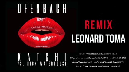 Katchi - Ofenbach vs. Nick Waterhouse ( Leonard Toma REMIX )