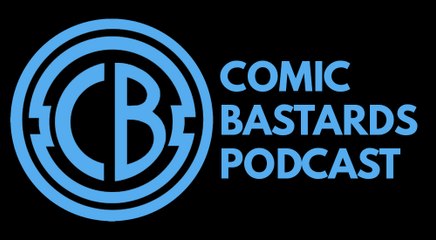 Comic Bastards Podcast - 017