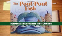 [Get] The Pout-Pout Fish (A Pout-Pout Fish Adventure) Popular New