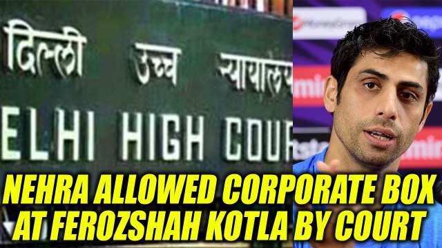 Ashish Nehra granted corporate box at the Ferozshah Kotla for his last match | Oneindia News