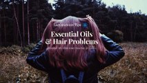 Essential Oils shoot down Hair Problems | Lagunamoon Tips