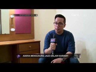 Adera Tidak Ingin Mendompleng Nama Sang Ayah