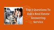 Top 3 Questions To Ask a Real Estate Answering Service