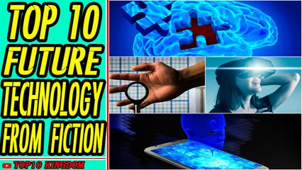 TOP 10 Implausible Future Technologies From Fiction