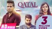 New Punjabi Songs 2017 - Qatal - Suri Kamboj - Parmish Verma -