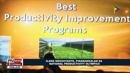 Ilang negosyante, pinarangalan sa National Productivity Olympics